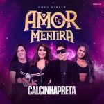 Download Calcinha Preta - “Amor de Mentira” - Lançamento 2019 [Mp3] via Torrent