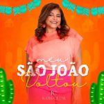 Download Kátia Cilene - "Meu São João Voltou" - Lançamento 2022 [Mp3] via Torrent