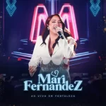 Download Mari Fernandez - "Ao Vivo em Fortaleza" - Áudio DVD - 2022 [Mp3] via Torrent