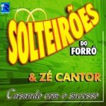 SOLTEIRÕES DO FORRÓ & ZÉ CANTOR – casando com sucesso01