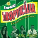 Forrozão Tropykália VOL.10 – Alto Astral