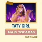 Taty Girl - Mais Tocadas | Os maiores sucessos do forró romântico e tradicional 4a82992c-c4c6-4c45-883e-ba14fd256fa1