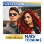 Marcelo & Rayane - Mais Tocadas (Top Hits) | MaisTocadas.top