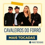Cavaleiros do Forró – Mais Tocadas: os grandes clássicos do forró eletrônico 9b791c81-face-4724-8bab-167dd46d13ba