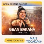 Gean Bakana Cantor – Mais Tocadas 🎵 | Os maiores hits Gean Bakana Cantor – Mais Tocadas 🎵 | Os maiores hits