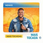 Nenho – Mais Tocadas 🎵 (Piseiro, Forró, Arrocha, Seresta & Brega) 7a69a272-4fee-4026-add9-6eb02ff1c46e