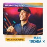 Manim Vaqueiro – Mais Tocadas | Forró e Vaquejada 9f1899b8-f0ad-4bb1-b4d1-da0212450b93-md