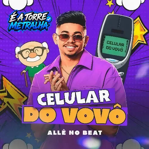 Baixar CDs de Forró – Alle no Beat – Celular do Vovo Download Alle no Beat – Celular do Vovo