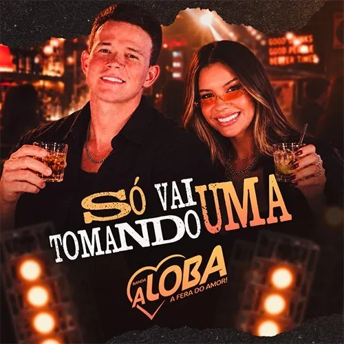 Baixar CDs de Forró – Banda A Loba – Só Vai Tomando Uma – Setembro 2k26 Download Banda A Loba – Só Vai Tomando Uma – Setembro 2k26