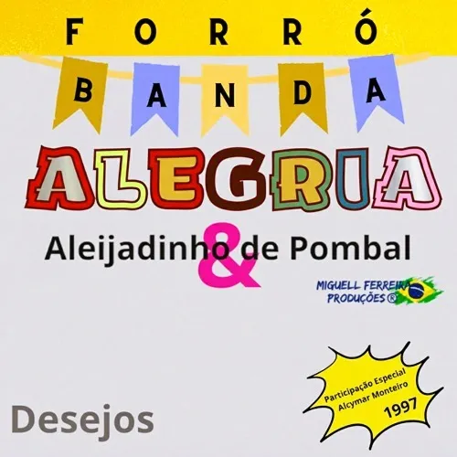 Baixar CDs de Forró – Banda Alegria E Aleijadinho De Pombal – 1997 – Desejos Download Banda Alegria E Aleijadinho De Pombal 1997 – Desejos