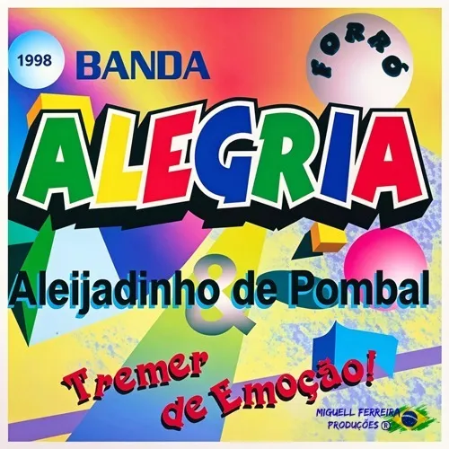 Baixar CDs de Forró – Banda Alegria E Aleijadinho De Pombal – 1998 – Tremer De Emoção Download Banda Alegria E Aleijadinho De Pombal 1998 – Tremer De Emoção