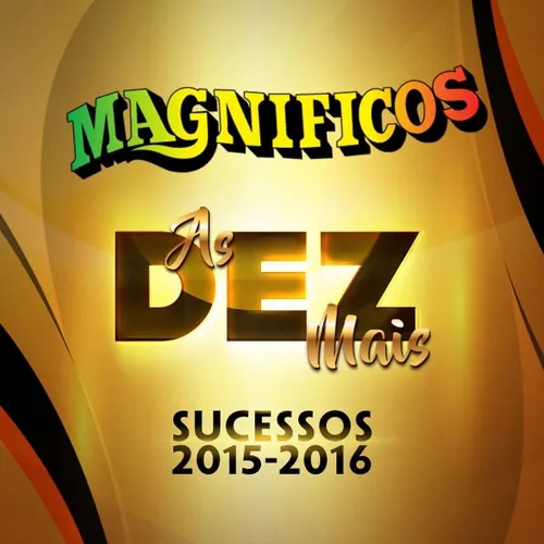 Baixar CDs de Forró – Banda Magnificos – As Dez Mais (Sucessos 2015 a 2016) Download Banda Magnificos – As Dez Mais (Sucessos 2015 a 2016)