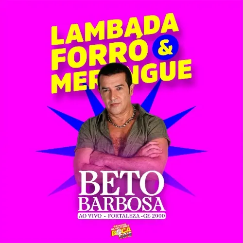 Download BETO BARBOSA EM FORTALEZA-CE 2000 – BOCA CDS O CERTINHO DE GOIANA-PE