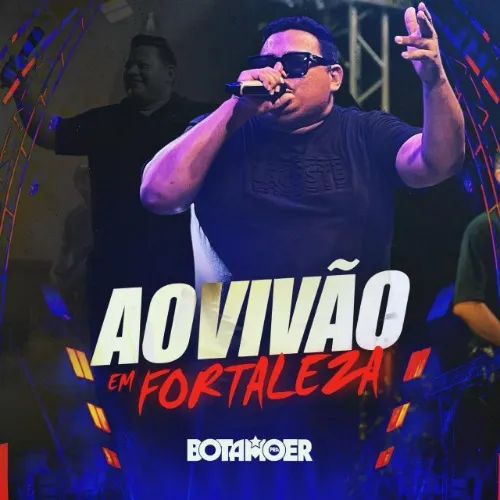 Download Bota pra Moer AoVivão em Fortaleza