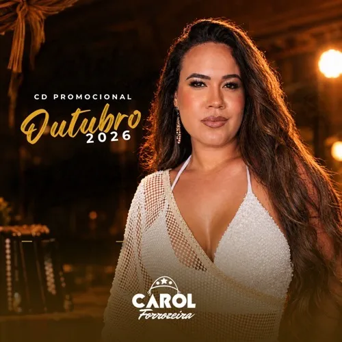 Download Carol Forrozeira – CD PROMOCIONAL – OUTUBRO 2026