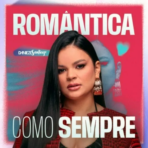 Download Danieze Santiago Romantica Como Sempre CD Promocional Ewerthynho Divulgações