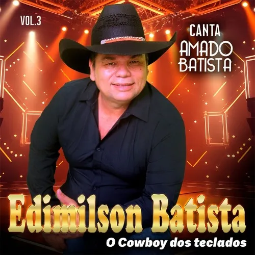 Baixar CDs de Forró – Edimilson Batista Canta Amado Batista – Vol. 3 2026 Download EDIMILSON BATISTA CANTA AMADO BATISTA VOL. 3 2026