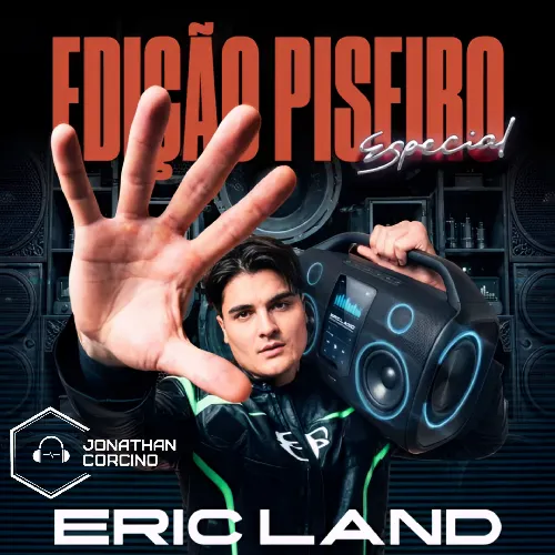 Baixar CDs de Forró – Eric Land – Outubro 2026 – Edição Piseiro – Jonathan Corcino Download Eric Land – Outubro 2026 – Edição Piseiro – Jonathan Corcino
