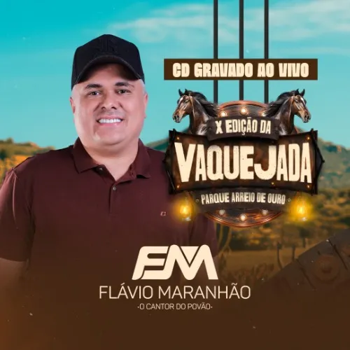 Download FLÁVIO MARANHÃO – AO VIVO NA VAQUEJADA ( PARQUE ARREIO DE OURO )