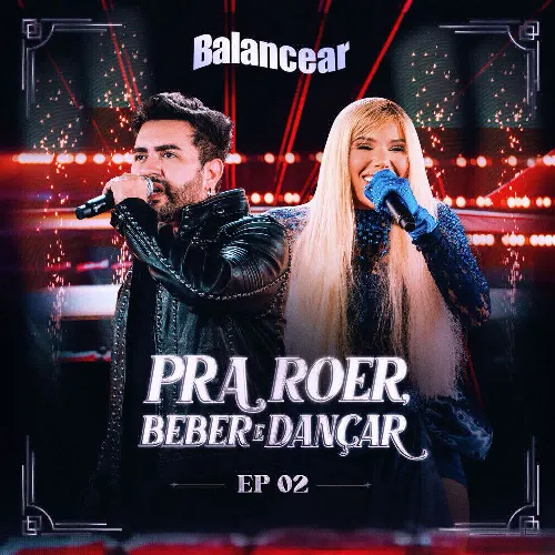 Download Forro Balancear – Pra Roer Beber E Dançar EP 02