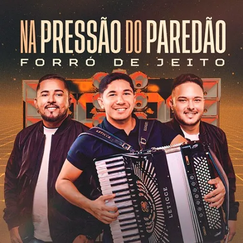 Download Forró de Jeito – NA PRESSÃO DO PAREDÃO – CD OUTUBRO – 2026