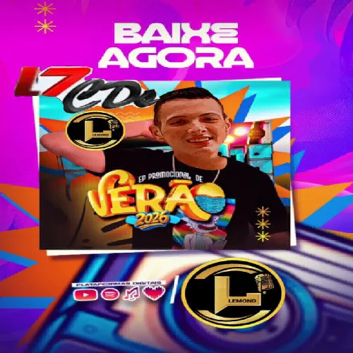 Download FORRÓ DE LEMOND – VERAO DO LEMOND 2K26 CX SAMPLEADA MEDIOS – @L7CDs