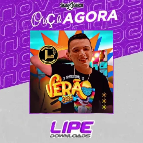 Download FORRÓ DE LEMOND – VERAO DO LEMOND 2K26 QUALITY TOPADO – QUALIDADE MÁXIMA PRA PAREDAO – @lipedownload