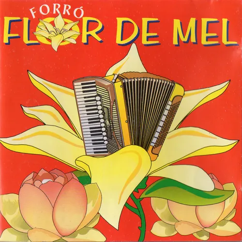Download Forró Flor De Mel – Vol.01 (Brinquedo Qualquer)