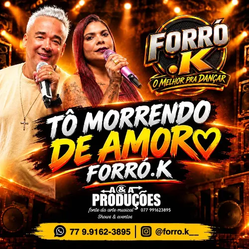 Download FORRO .K – TÔ MORRENDO DE AMOR (MUSICA NOVA 2027)