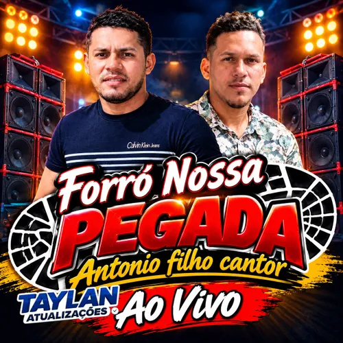 Download FORRO NOSSA PEGADA ANTONIO FILHO CANTOR – BOA VISTA PARAIPABA @TaylanAtualizações
