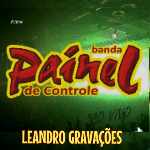 Download FORRO PAINEL DE CONTROLE – AO VIVO 1999 – BAU DO LEANDRO GRAVAÇÕES DE PENTECOSTE CEARA
