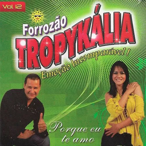 Download Forrozão Tropykália – Vol.12 (Porque Eu Te Amo)