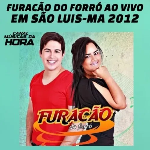 Baixar CDs de Forró – Furacão Do – Forró Ao Vivo Em São Luis-Ma 2012 Download FURACÃO DO FORRÓ AO VIVO EM SÃO LUIS-MA 2012