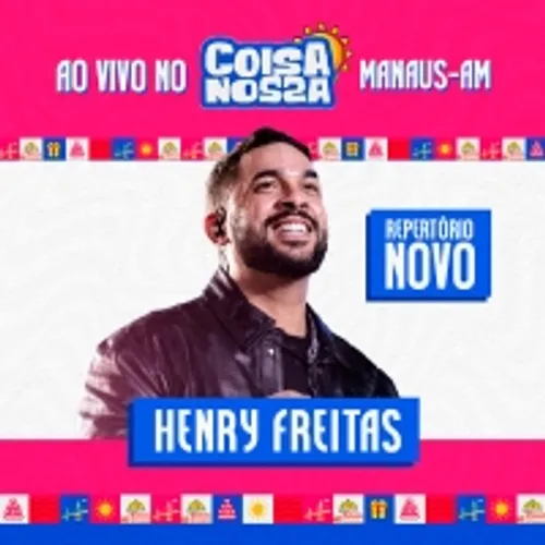 Download HENRY FREITAS AO VIVO NO COISA NOSSA EM MANAUS AM 2026