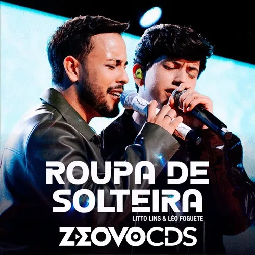 Download LÉO FOGUETE – ATUALIZOU SETEMBRO – Roupa de solteira COM LITTO LINS (2026) @ZEOVOCDS