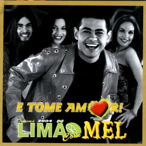 Download Limão Com Mel 2003 E Tome Amor
