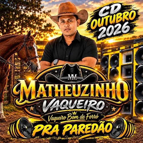 Download MATHEUZINHO VAQUEIRO CD OUTUBRO 2026 – SOM DE PAREDÃO