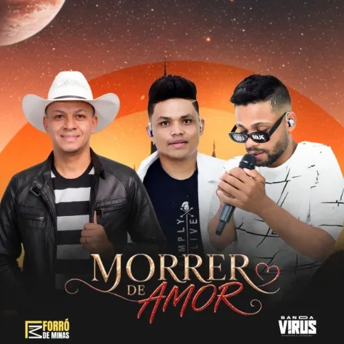 Baixar CDs de Forró – Morrer De Amor – Forró De Minas Feat Banda Virus Download Morrer De Amor – Forró De Minas Feat Banda Virus