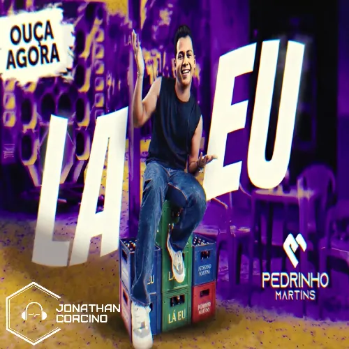 Download Pedrinho Martins – Outubro 2026 – Lá Eu – Jonathan Corcino