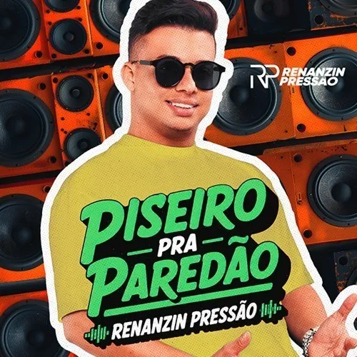 Download PISEIRO PRA PAREDAO- Renanzin pressao