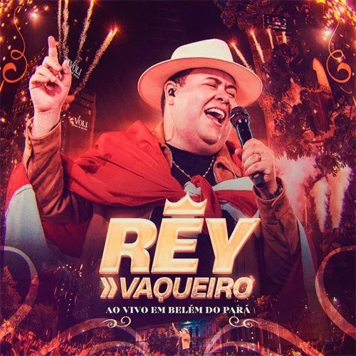 Download REY VAQUEIRO – AUDIOVISUAL – EP – Ao Vivo em Belém do Pará (2026) @ZEOVOCDS I FEAT Joelma I Repertório