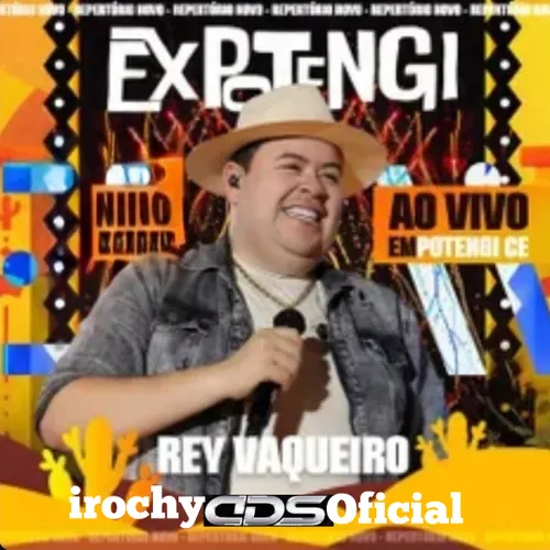 Download REY VAQUEIRO – Em Potengi CE – Setembro – 2026 – Repertorio Novo – irochy CDS OFICIAL