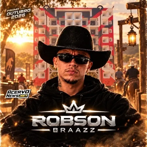 Download ROBSON BRAAZZ — OUTUBRO 2026 – REPERTORIO BOM E REPERTORIO NOVO -nao sei dancar rodando – vaqueiro na