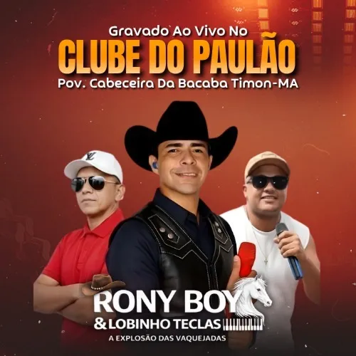 Baixar CDs de Forró – Rony Boy & Lobinho Teclas – Ao Vivo No Clube Do Paulão No Pov. Cabeceira Da Bacaba 12.09.26 Download RONY BOY & LOBINHO TECLAS AO VIVO NO CLUBE DO PAULÃO NO POV. CABECEIRA DA BACABA 12.09.26