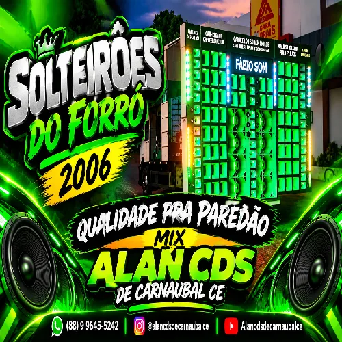 Download SOLTEIRÕES DO FORRÓ 2006 QUALIDADE PRA PAREDÃO – MIX ALAN CDS DE CARNAUBAL CE