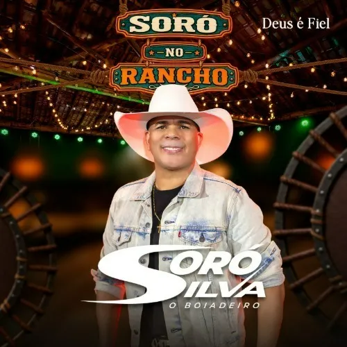 Download SORÓ SILVA O BOIADEIRO CD SORÓ NO RANCHO EWERTHYNHO DIVULGAÇÕES