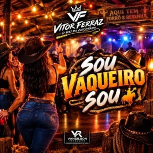 Baixar CDs de Forró – Sou Vaqueiro Sou – Vitor Ferraz O Rei da Chicotada Download Sou Vaqueiro Sou – Vitor Ferraz O Rei da Chicotada