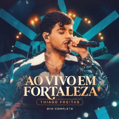 Download Thiago Freitas – Ao Vivo Em Fortaleza [ Completo ]