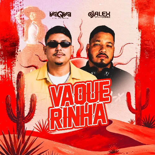 Download VAQUERINHA – DJ ALEX E FORRO VAI Q VAI